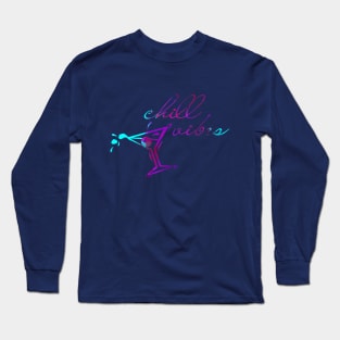 Chill Vibes Long Sleeve T-Shirt